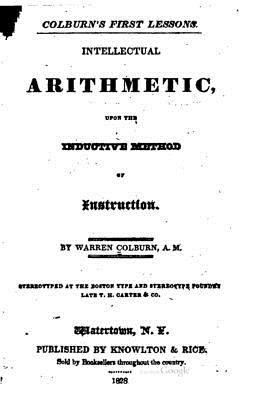 Colburn's First Lessons, Intellectual Arithmetic, Upon the Inductive Method - Colburn, Warren