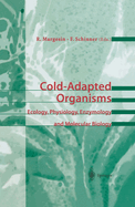 Cold-Adapted Organisms: Ecology, Physiology, Enzymology and Molecular Biology
