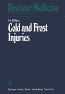 Cold and Frost Injuries -- Rewarming Damages Biological, Angiological, and Clinical Aspects: Biological, Angiological, and Clinical Aspects