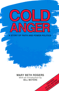Cold Anger: A Story of Faith and Power Politics