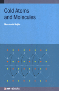 Cold Atoms and Molecules