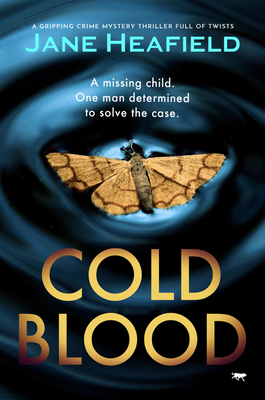 Cold Blood: A Gripping Crime Mystery Thriller Full of Twists - Heafield, Jane