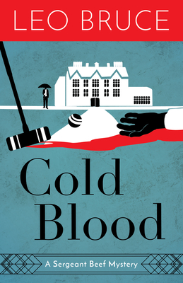 Cold Blood: A Sergeant Beef Mystery - Bruce, Leo