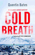 Cold Breath: An Icelandic thriller that will grip you until the final page