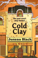 Cold Clay: Shady Hollow 2 - a cosy crime series of rare and sinister charm