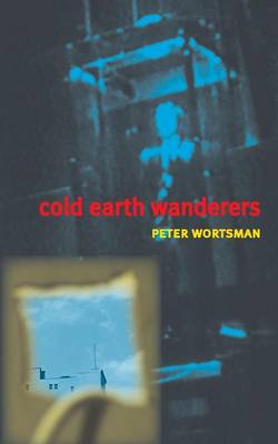 Cold Earth Wanderers - Wortsman, Peter