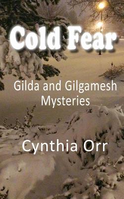 Cold Fear: Gilda and Gilgamesh Mysteries - Vaughan, Kenda (Photographer), and Orr, Cynthia