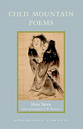 Cold Mountain Poems: Zen Poems of Han Shan, Shih Te, and Wang Fan-Chih