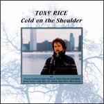 Cold on the Shoulder - Tony Rice