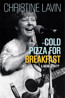 Cold Pizza for Breakfast: A Mem-wha?? - Lavin, Christine