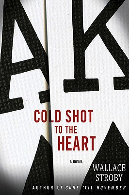 Cold Shot to the Heart - Stroby, Wallace