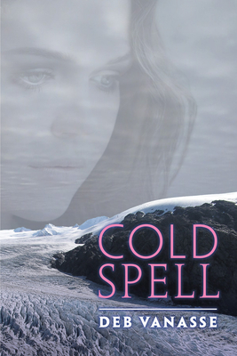 Cold Spell - Vanasse, Deb