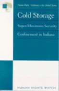 Cold Storage: Super-Maximum Security Confinement in Indiana