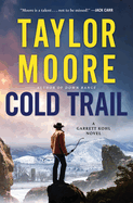 Cold Trail: A Garrett Kohl Novel