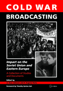 Cold War Broadcasting: Impact on the Soviet Union and Eastern Europe