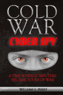 Cold War Cyber Spy