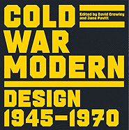 Cold War Modern: Design 1945-1970