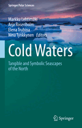 Cold Waters: Tangible and Symbolic Seascapes of the North