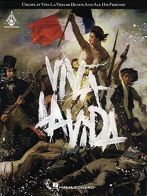 Coldplay: Viva la Vida Or Death And All His Friends - Coldplay