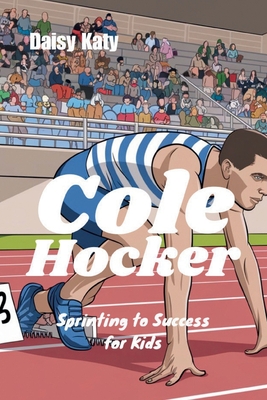 Cole Hocker: Sprinting to Success for Kids - Katy, Daisy