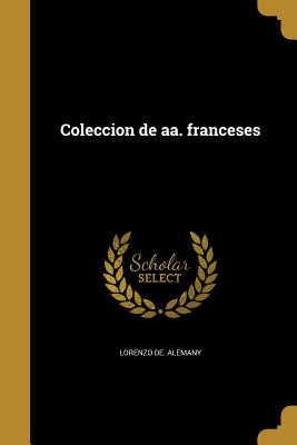 Coleccion de AA. Franceses - Alemany, Lorenzo De