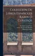 Coleccion de Libros Espaoles Raros  Curiosos