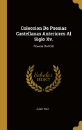 Coleccion De Poesias Castellanas Anteriores Al Siglo Xv.: Poema Del Cid