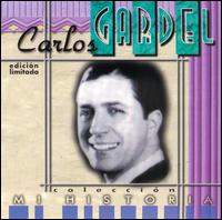 Coleccion Mi Historia - Carlos Gardel