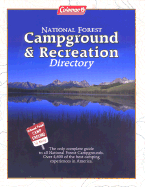 Coleman National Forest Campground and Recreation Directory: The Only Complete Guide to All National Forest Campgrounds - Our Forests, and Globe Pequot Press (Creator)