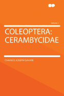 Coleoptera: Cerambycidae; Volume 1