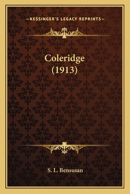 Coleridge (1913) - Bensusan, S L