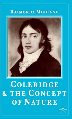 Coleridge and the Concept of Nature - Modiano, Raimonda