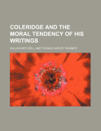Coleridge and the Moral Tendency of His Writings