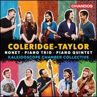 Coleridge-Taylor: Nonet; Piano Trio; Piano Quintet - Kaleidoscope Chamber Collective; Laura van der Heijden (cello); Savitri Grier (violin); Tom Poster (piano)