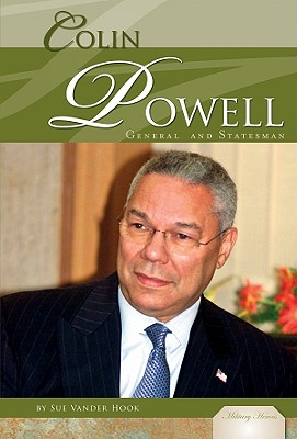 Colin Powell: General & Statesman: General & Statesman - Hook, Sue Vander