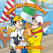 Colin the Coastguard: Mistie Goes Sailing