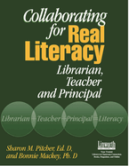 Collaborating for Real Literacy: Librarian, Teacher, and Principal