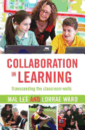 Collaboration in Learning: Transcending the Classroom Walls