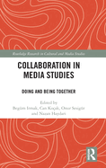 Collaboration in Media Studies: Doing and Being Together