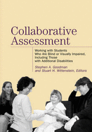 Collaborative Assessment: Working with Students Who Are Blind or Visually Impaired, Including Those with Additional Disabilities
