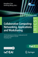 Collaborative Computing: Networking, Applications and Worksharing: 17th EAI International Conference, CollaborateCom 2021, Virtual Event, October 16-18, 2021, Proceedings, Part I