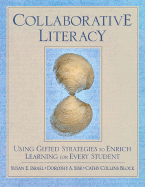 Collaborative Literacy: Using Gifted Strategies to Enrich Learning for Every Student