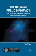 Collaborative Public Diplomacy: How Transnational Networks Influenced American Studies in Europe