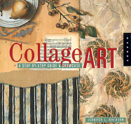Collage Art: The Step-By-Step Guide and Showcase