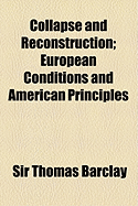 Collapse and Reconstruction; European Conditions and American Principles