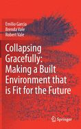 Collapsing Gracefully: Making a Built Environment That Is Fit for the Future