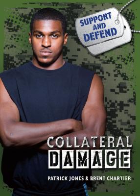 Collateral Damage - Chartier, Brent, and Jones, Patrick