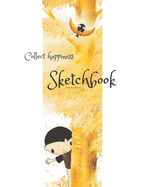 Collect happiness sketchbook(Drawing & Writing)( Volume 13)(8.5*11) (100 pages): Collect happiness and make the world a better place.