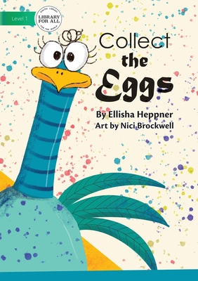 Collect The Eggs - Heppner, Ellisha