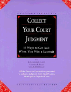 Collect Your Court Judgment - Scott, Gini Graham, PH D, and Goldoftas, Lisa S, and Elias, Stephen